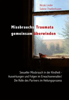 Missbrauchs-Traumata gemeinsam überwinden (eBook, PDF) - Thießenhusen, Sabine; Linder, Nicole