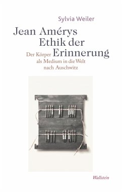 Jean Amérys Ethik der Erinnerung (eBook, PDF) - Weiler, Sylvia