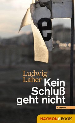Kein Schluß geht nicht (eBook, ePUB) - Laher, Ludwig