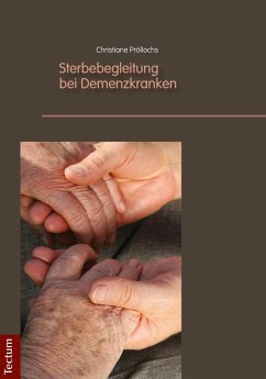 Sterbebegleitung bei Demenzkranken (eBook, PDF) - Pröllochs, Christiane