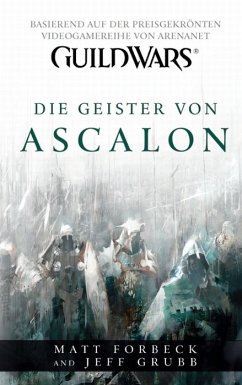 Die Geister von Ascalon / Guild Wars Bd.1 (eBook, ePUB) - Forbeck, Matt; Grubb, Jeff