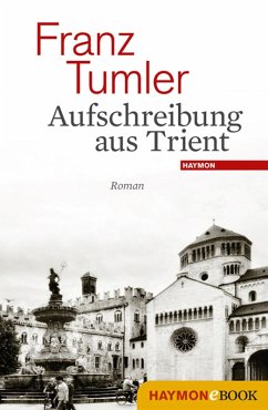 Aufschreibung aus Trient (eBook, ePUB) - Tumler, Franz
