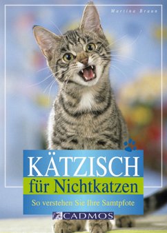 Kätzisch für Nichtkatzen (eBook, ePUB) - Braun, Martina