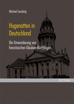 Hugenotten in Deutschland (eBook, PDF) - Lausberg, Michael