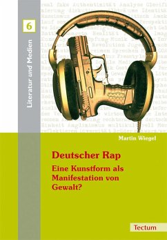 Deutscher Rap - Eine Kunstform als Manifestation von Gewalt? (eBook, PDF) - Wiegel, Martin