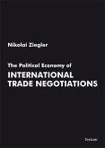 The Political Economy of International Trade Negotiations (eBook, PDF)