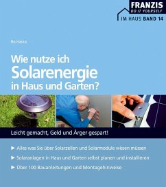 Wie nutze ich Solarenergie in Haus und Garten? (eBook, PDF) - Hanus, Bo