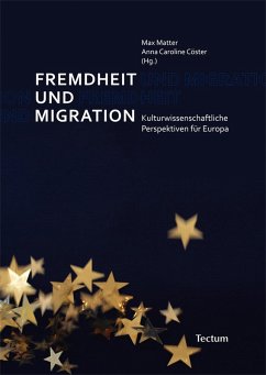 Fremdheit und Migration (eBook, PDF) - Cöster, Anna Caroline; Matter, Max