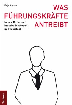 Was Führungskräfte antreibt (eBook, PDF) - Glaesner, Katja