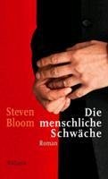 Die menschliche Schwäche (eBook, ePUB) - Bloom, Steven