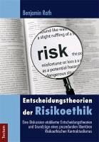 Entscheidungstheorien der Risikoethik (eBook, PDF) - Rath, Benjamin