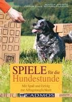Spiele für die Hundestunde (eBook, ePUB) - Hense, Maria; Sondermann, Christina
