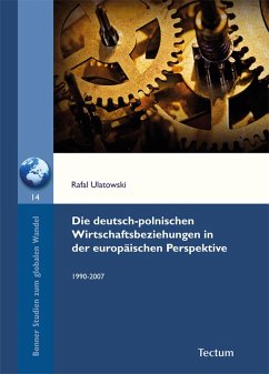 Die deutsch-polnischen Wirtschaftsbeziehungen in der europäischen Perspektive (eBook, PDF) - Ulatowski, Rafal