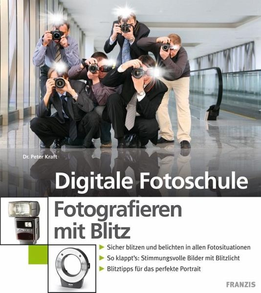 Fotografieren mit Blitz (eBook, PDF) von Peter Kraft - Portofrei bei  bücher.de