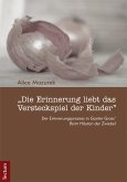 "Die Erinnerung liebt das Versteckspiel der Kinder" (eBook, PDF)