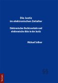 Die Justiz im elektronischen Zeitalter (eBook, PDF)