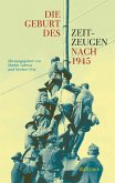 Die Geburt des Zeitzeugen nach 1945 (eBook, PDF)