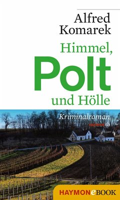 Himmel, Polt und Hölle (eBook, ePUB) - Komarek, Alfred