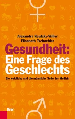 Gesundheit: Eine Frage des Geschlechts (eBook, ePUB) - Kautzky-Willer, Alexandra; Tschachler, Elisabeth