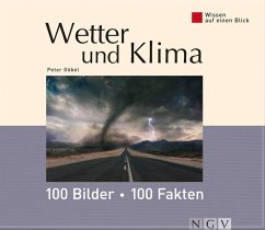 Wetter und Klima: 100 Bilder - 100 Fakten (eBook, ePUB) - Göbel, Dr. Peter