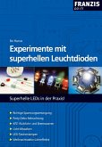 Experimente mit superhellen Leuchtdioden (eBook, PDF)