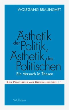 Ästhetik der Politik, Ästhetik des Politischen (eBook, PDF) - Braungart, Wolfgang