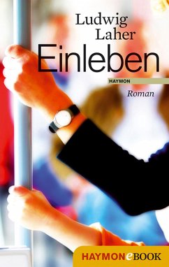 Einleben (eBook, ePUB) - Laher, Ludwig