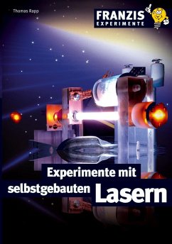 Experimente mit selbstgebauten Lasern (eBook, PDF) - Rapp, Thomas