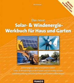 Das neue Solar- & Windenergie Werkbuch in Haus und Garten (eBook, PDF) - Hanus, Bo