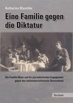 Eine Familie gegen die Diktatur (eBook, PDF) - Blaschke, Katharina