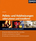 Pellets- und Holzheizungen selbst planen und installieren (eBook, PDF)