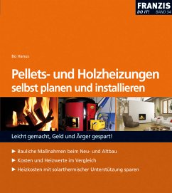 Pellets- und Holzheizungen selbst planen und installieren (eBook, PDF) - Hanus, Bo