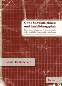Ohne Schulabschluss und Ausbildungsplatz (eBook, PDF) - Mafaalani, Aladin EL