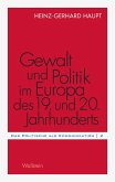 Gewalt und Politik im Europa des 19. und 20. Jahrhunderts (eBook, PDF)