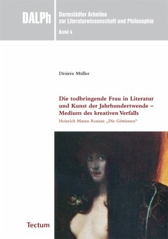 Die todbringende Frau in Literatur und Kunst der Jahrhundertwende - Medium des kreativen Verfalls (eBook, PDF) - Müller, Désirée