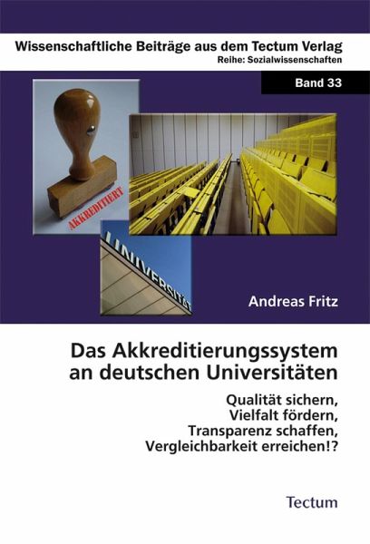 Das Akkreditierungssystem an deutschen Universitäten (eBook, PDF) Das Akkreditierungssystem an deutschen Universitäten (eBook, PDF)