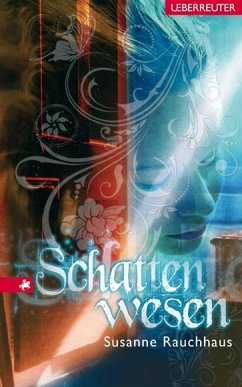Schattenwesen (eBook, ePUB) - Rauchhaus, Susanne