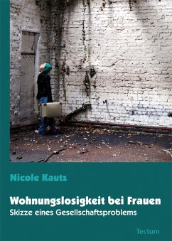 Wohnungslosigkeit bei Frauen (eBook, PDF) - Kautz, Nicole