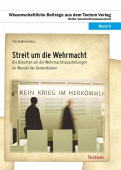 Streit um die Wehrmacht (eBook, PDF) - Seidenschnur, Tim