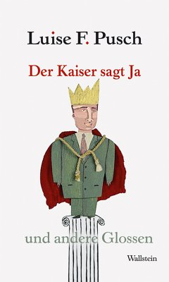 Der Kaiser sagt Ja (eBook, PDF) - Pusch, Luise F.