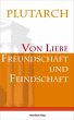 Von Liebe, Freundschaft und Feindschaft... - Bild 1