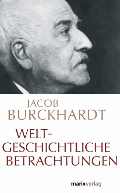 Weltgeschichtliche Betrachtungen (eBook, ePUB) - Burckhardt, Jacob