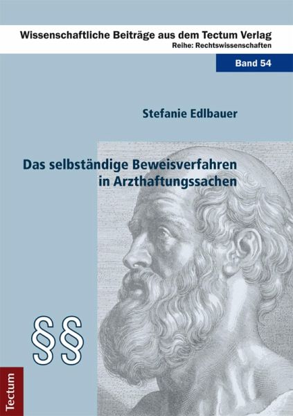 Das selbständige Beweisverfahren in Arzthaftungssachen (eBook, PDF) Das selbständige Beweisverfahren in Arzthaftungssachen (eBook, PDF)