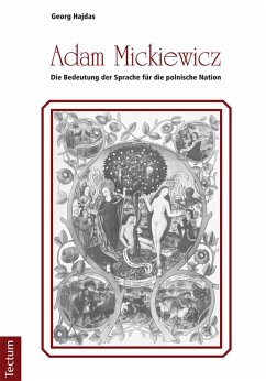 Adam Mickiewicz - Die Bedeutung der Sprache für die polnische Nation (eBook, PDF) - Hajdas, Georg