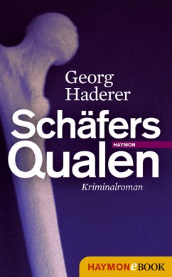 Schäfers Qualen / Polizeimajor Johannes Schäfer Bd.1 (eBook, ePUB) - Haderer, Georg