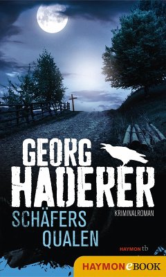 Schäfers Qualen: Kriminalroman Georg Haderer Author