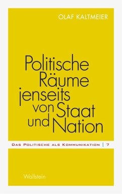 Politische Räume jenseits von Staat und Nation (eBook, PDF) - Kaltmeier, Olaf