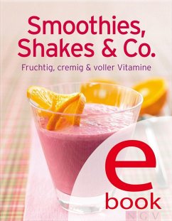 Smoothies, Shakes & Co (eBook, ePUB)