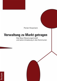 Verwaltung zu Markt getragen (eBook, PDF) - Hoopmann, Florian