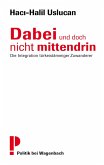 Dabei und doch nicht mittendrin (eBook, ePUB)